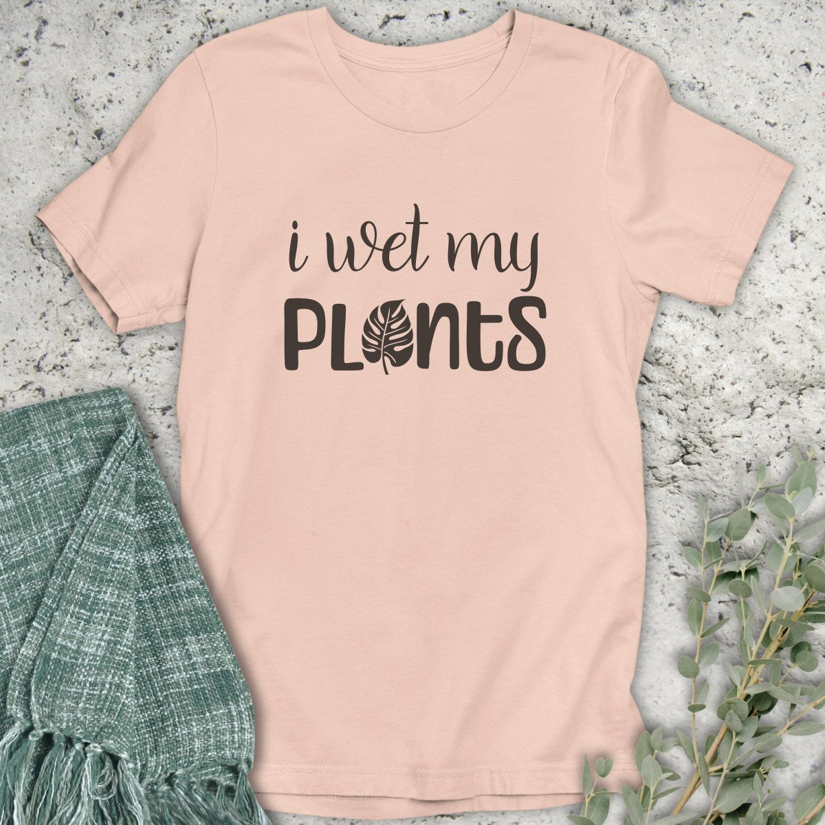 I Wet My Plants T-Shirt
