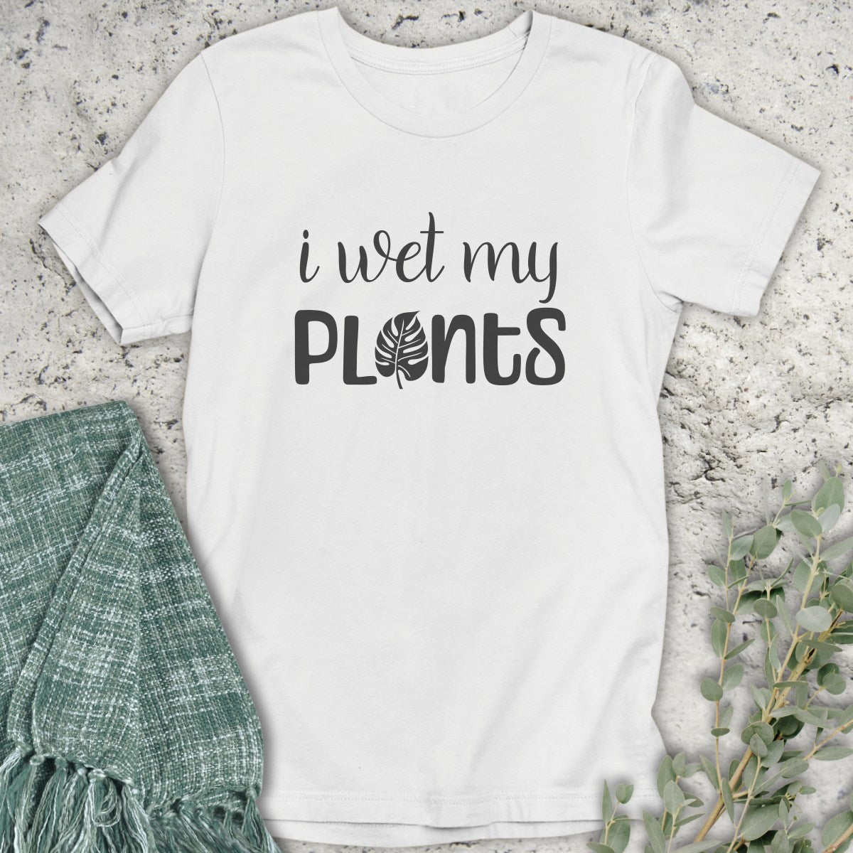 I Wet My Plants T-Shirt