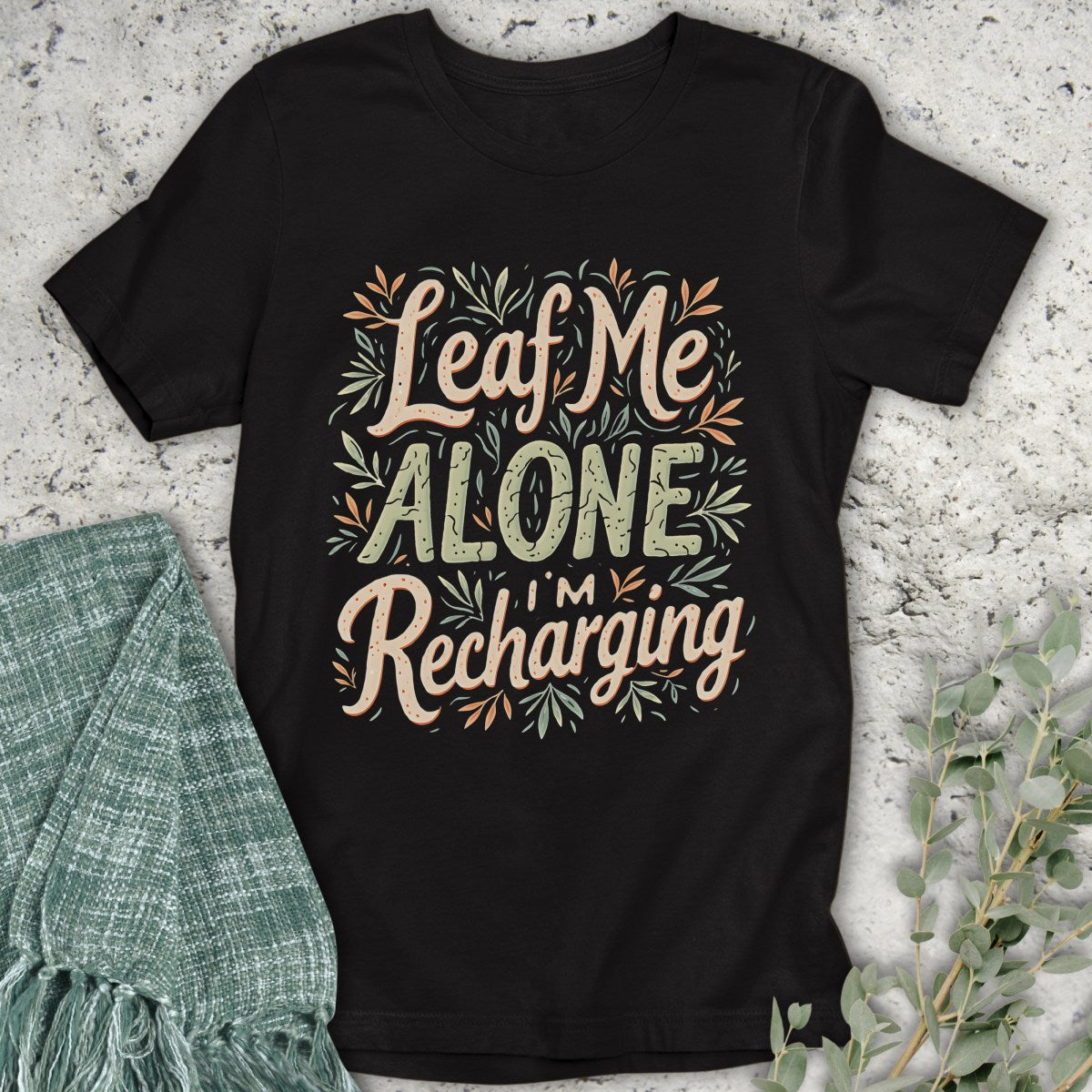 Leaf Me Alone Colorful T-Shirt