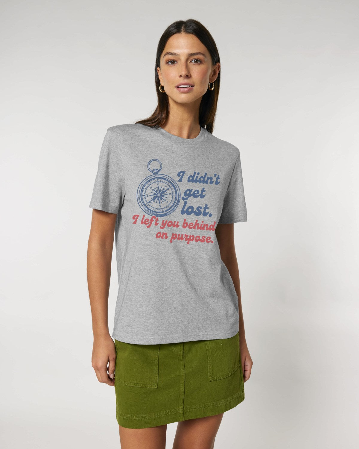 I Didn't Get Lost T-Shirt