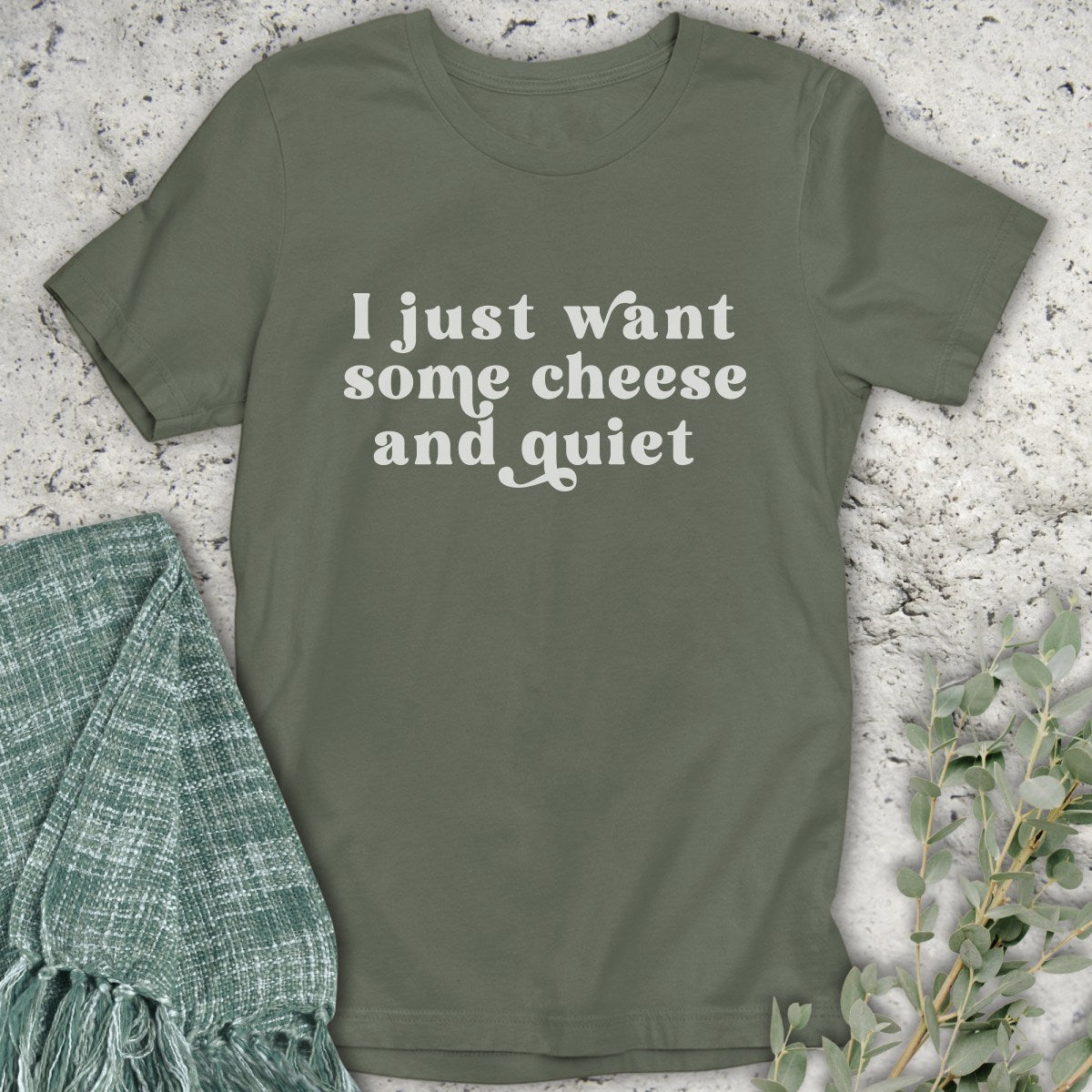 I Just Want Some Cheese T-Shirt
