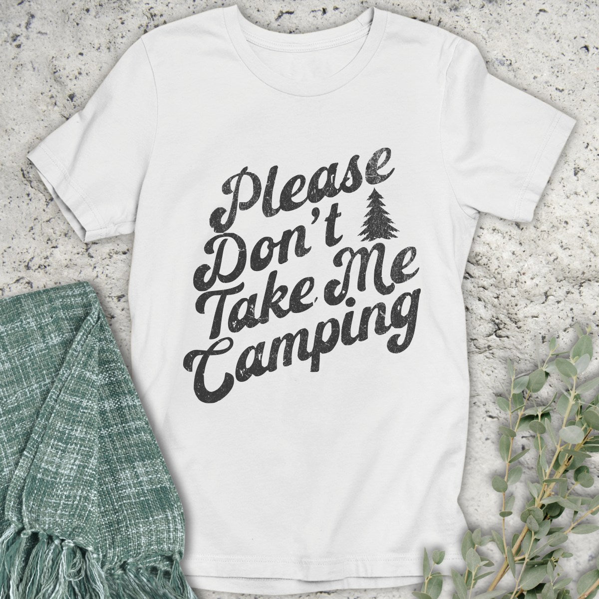 Don't Take Me Camping T-Shirt