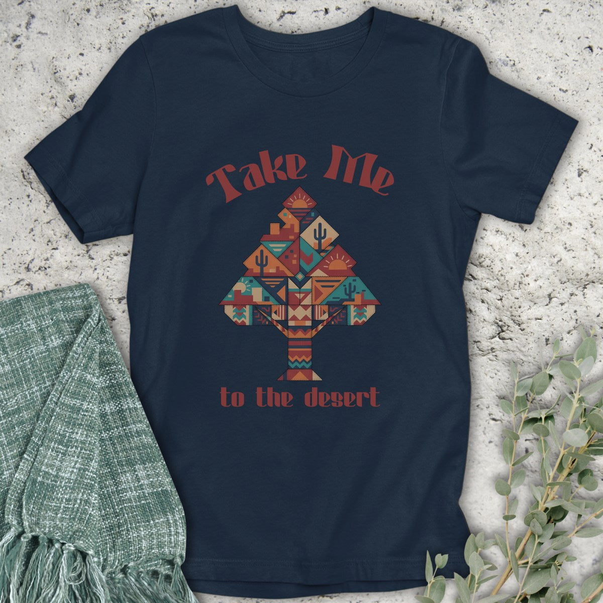Take Me to the Desert T-Shirt