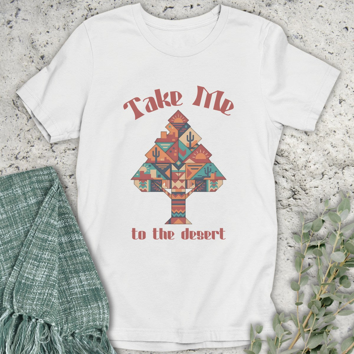 Take Me to the Desert T-Shirt