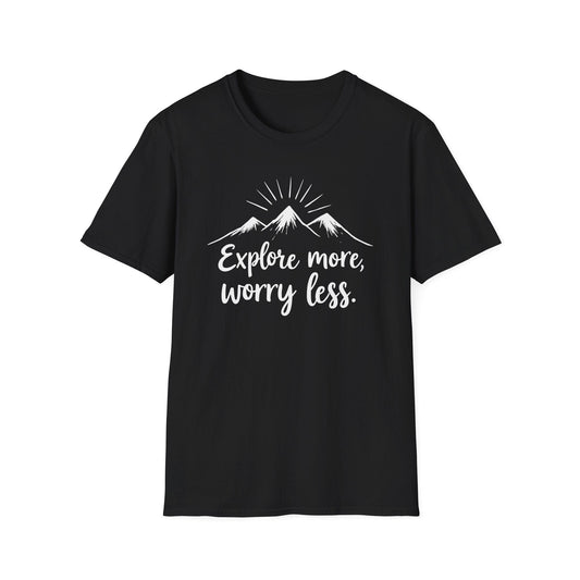 Printify T-Shirt Explore More Worry Less T-Shirt