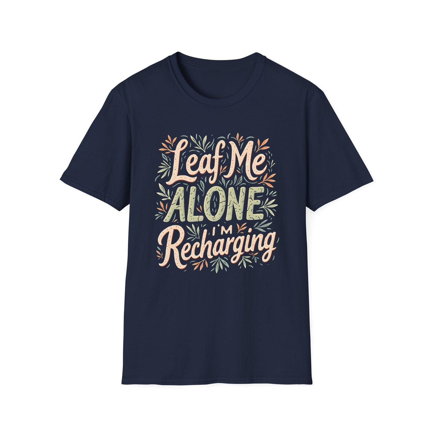 Printify T-Shirt Leaf Me Alone Colorful T-Shirt