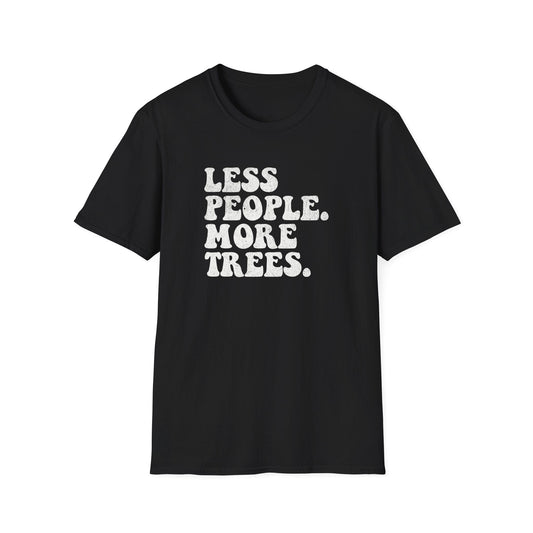 Printify T-Shirt Less People T-Shirt