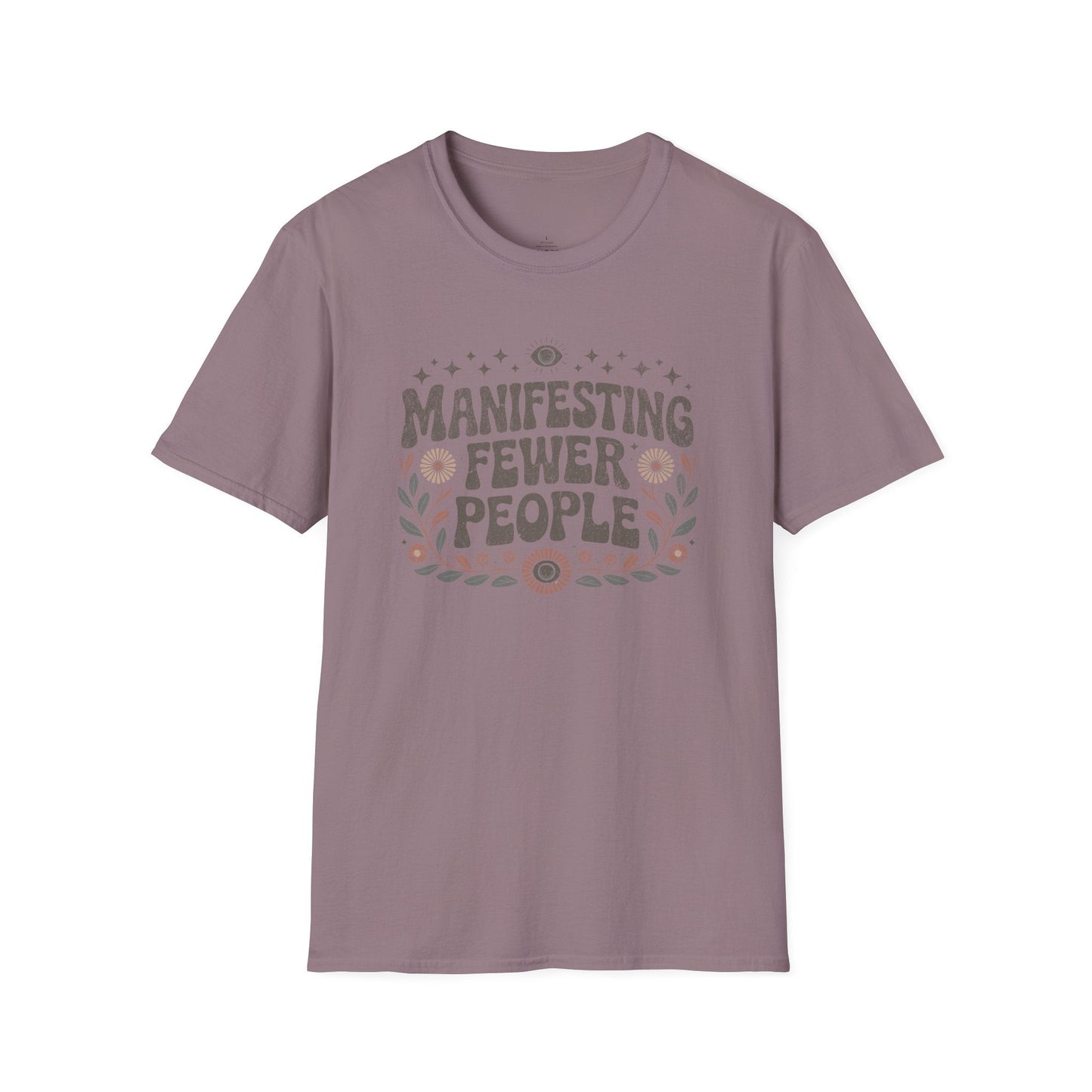 Printify T-Shirt Manifesting Fewer People T-Shirt