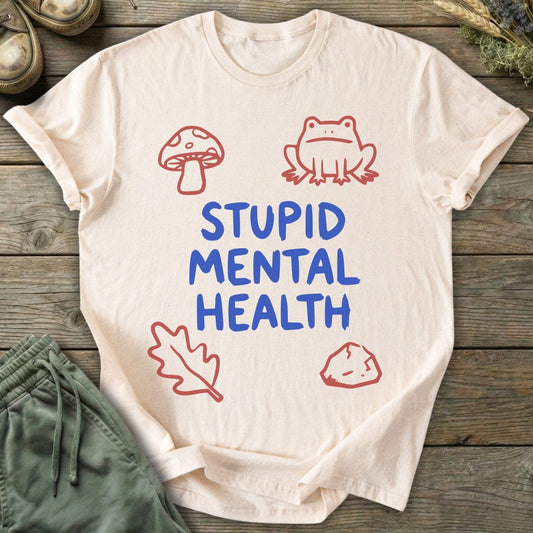Printify T-Shirt Stupid Mental Health T-Shirt