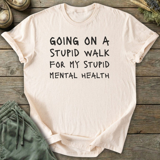 Printify T-Shirt Stupid Walk Text T-Shirt