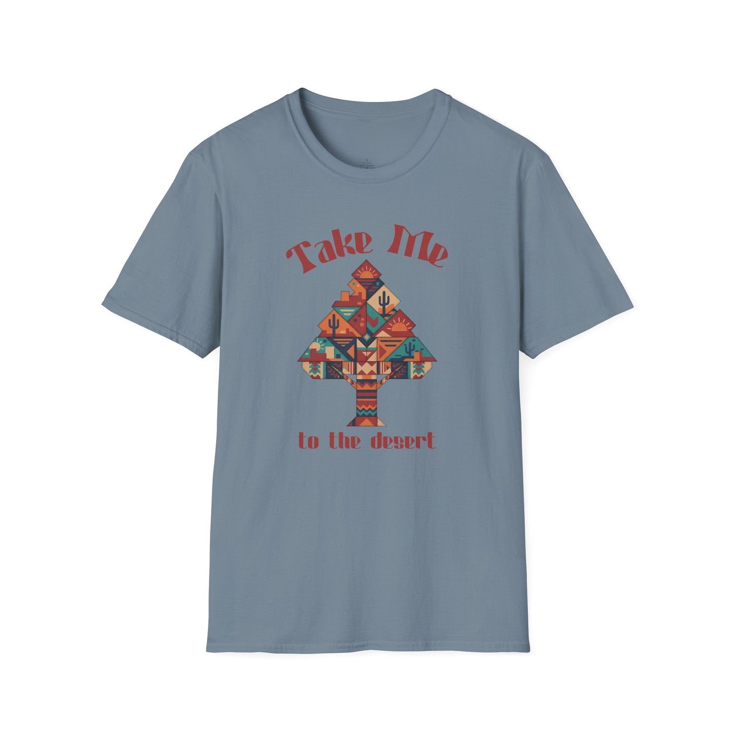 Printify T-Shirt Take Me to the Desert T-Shirt