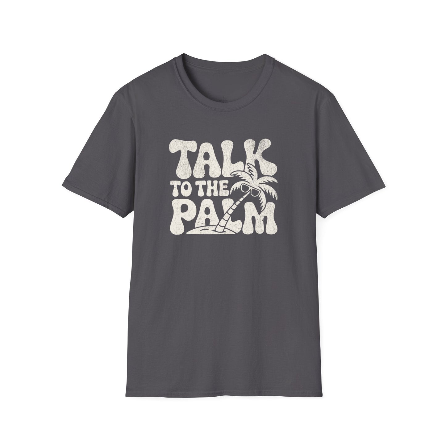 Printify T-Shirt Talk To The Palm T-Shirt