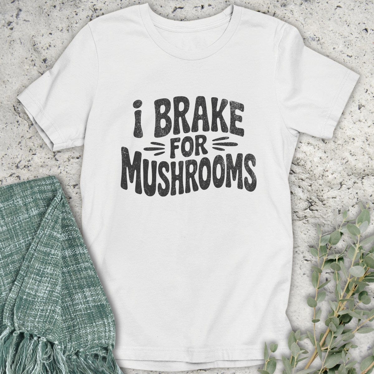 Stepping Green T-Shirt Brake For Mushrooms T-Shirt