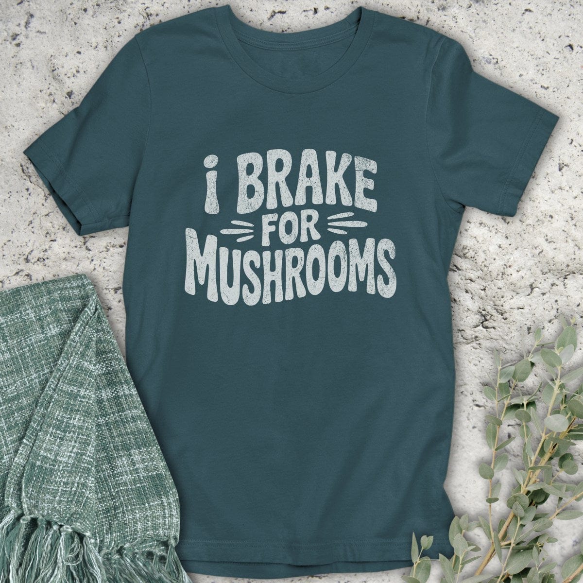 Stepping Green T-Shirt Brake For Mushrooms T-Shirt