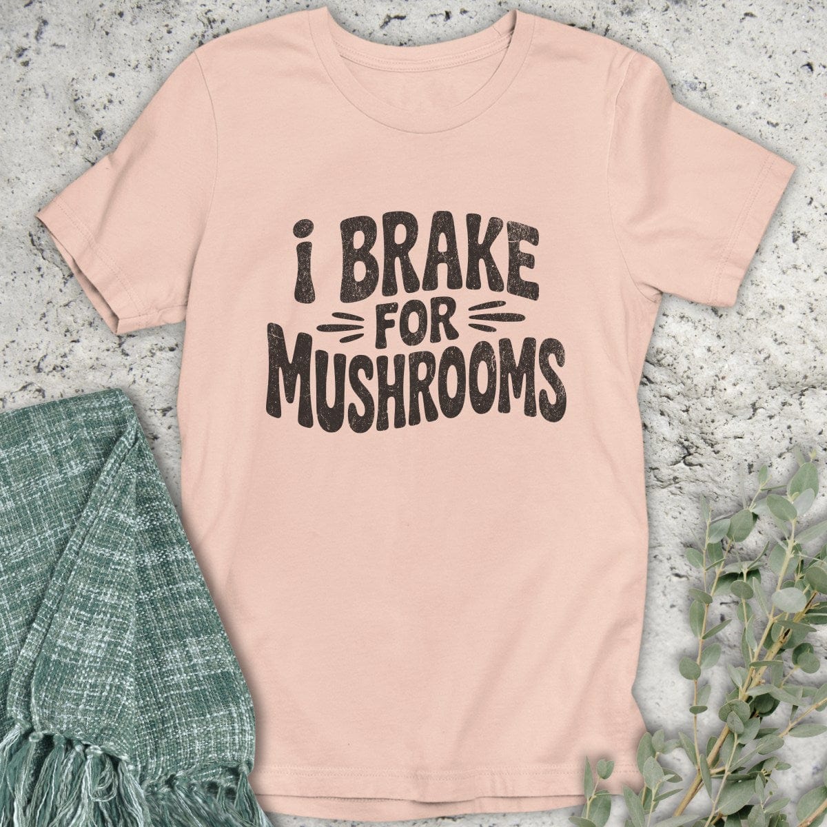 Stepping Green T-Shirt Brake For Mushrooms T-Shirt