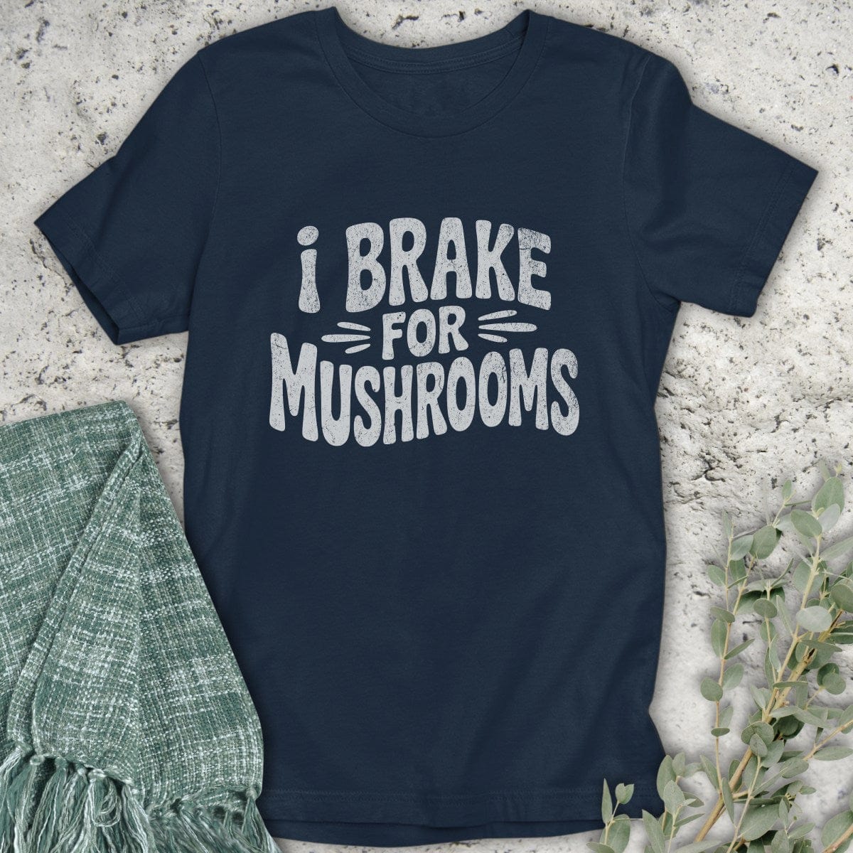 Stepping Green T-Shirt Brake For Mushrooms T-Shirt