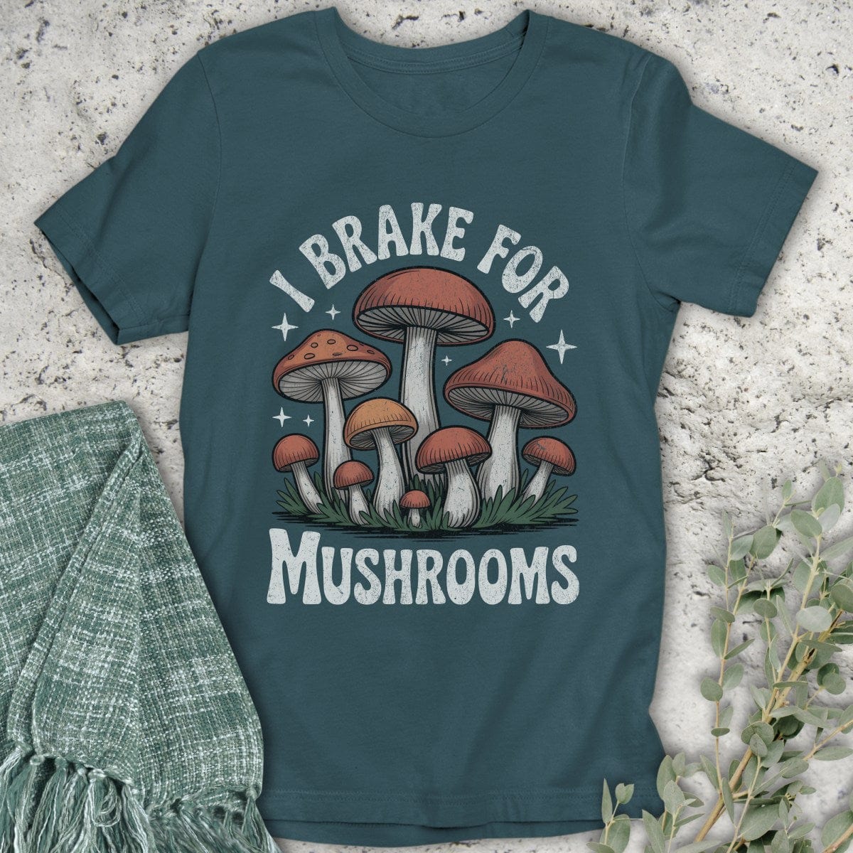 Stepping Green T-Shirt Brake For Mushrooms T-Shirt