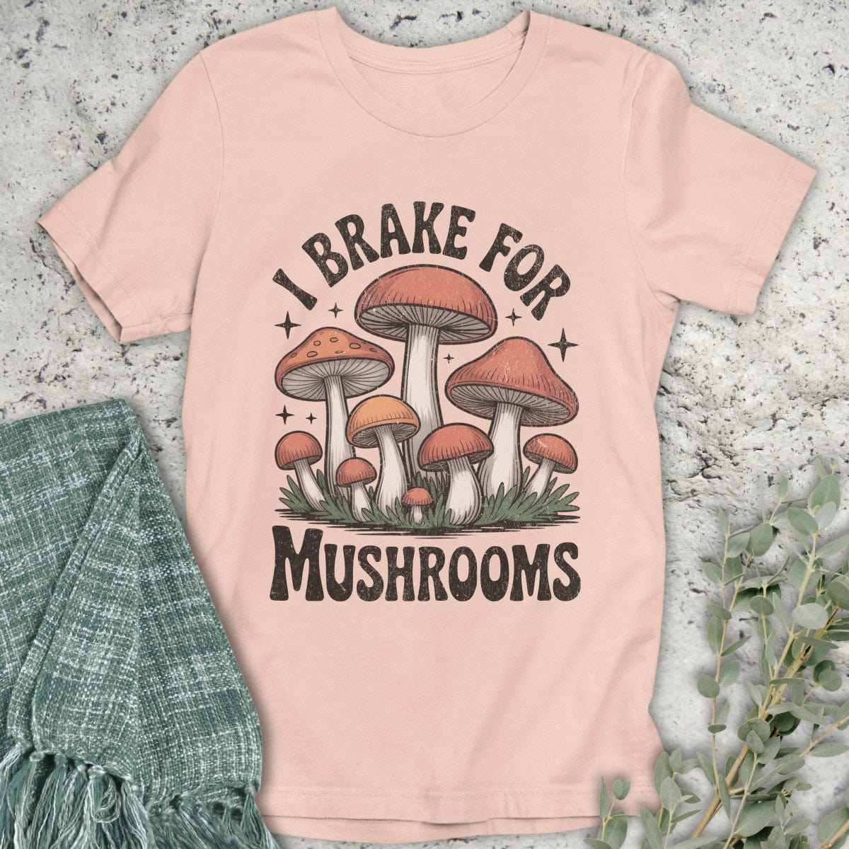 Stepping Green T-Shirt Brake For Mushrooms T-Shirt