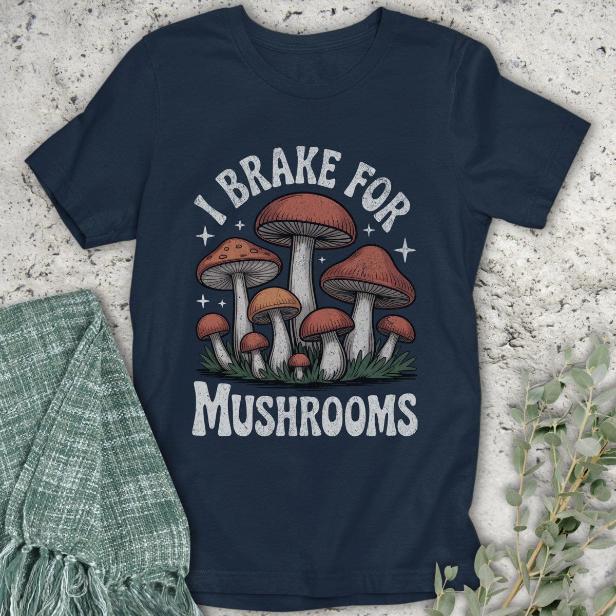 Stepping Green T-Shirt Brake For Mushrooms T-Shirt