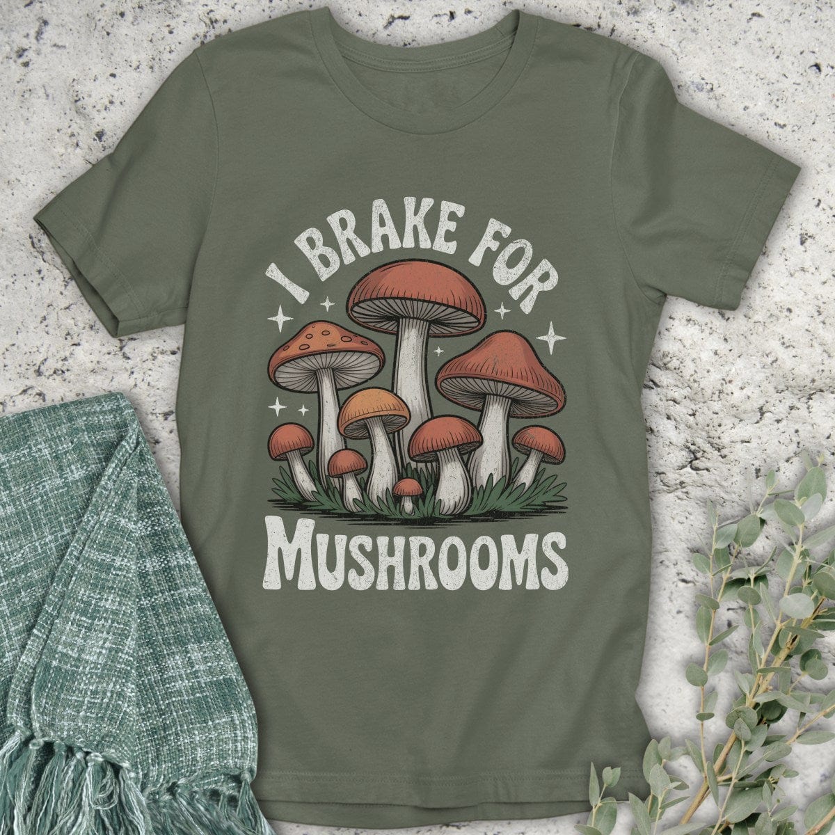 Stepping Green T-Shirt Brake For Mushrooms T-Shirt