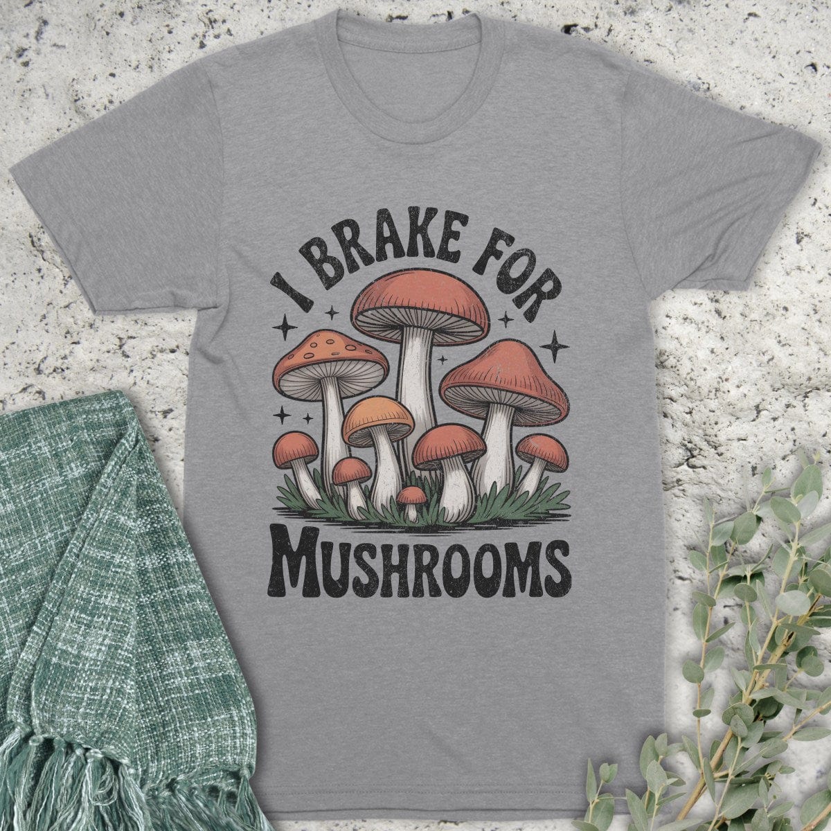 Stepping Green T-Shirt Brake For Mushrooms T-Shirt