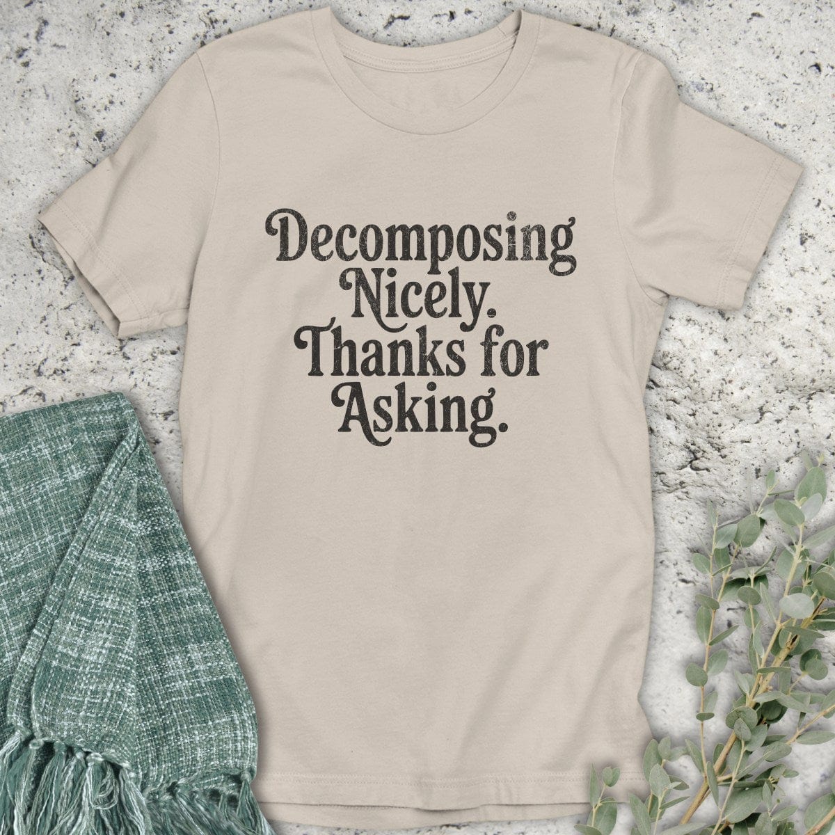 Stepping Green T-Shirt Decomposing Nicely T-Shirt