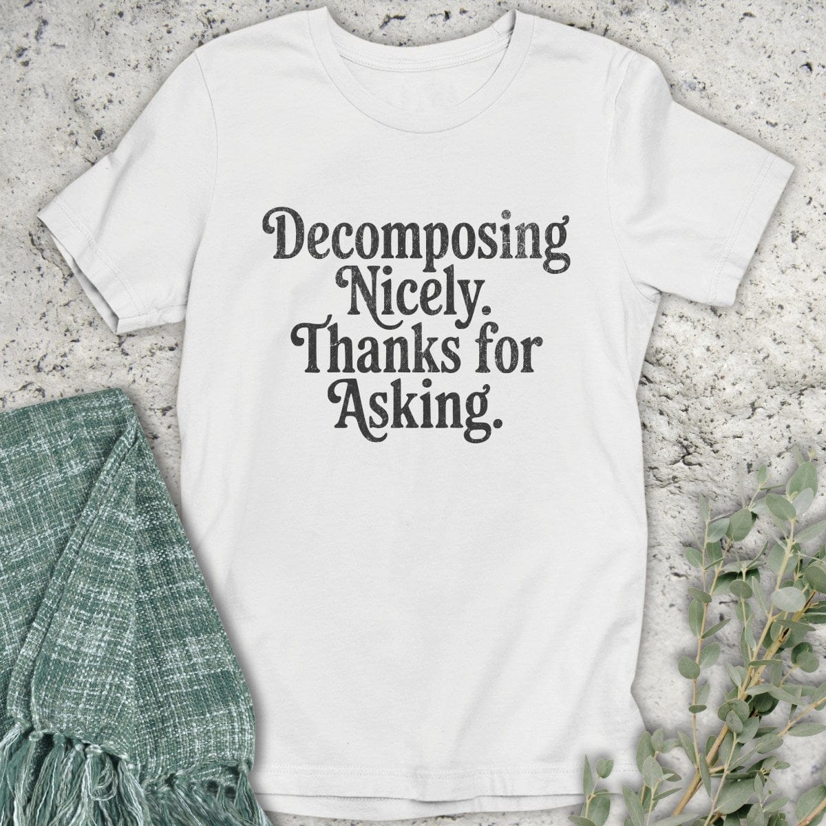 Stepping Green T-Shirt Decomposing Nicely T-Shirt