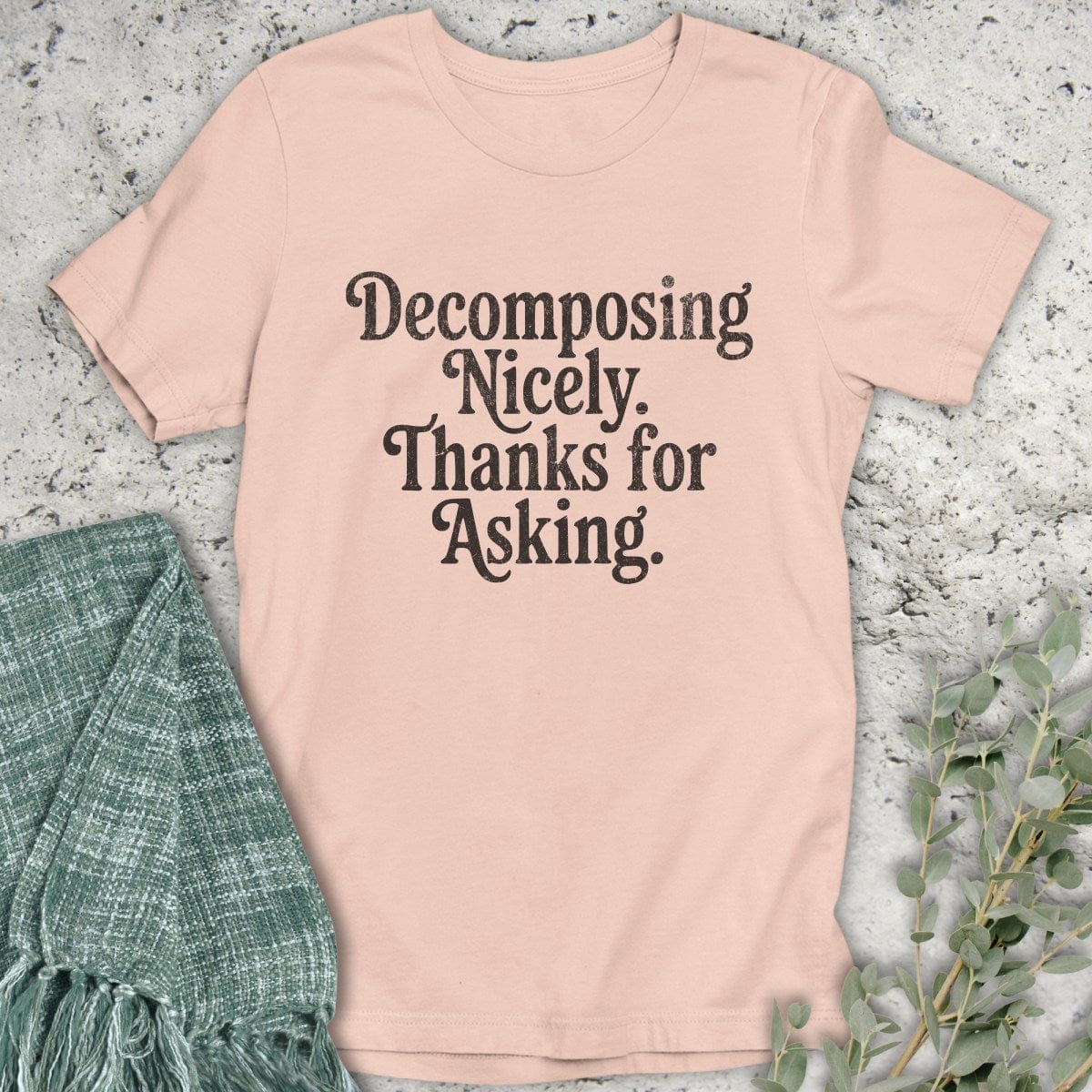 Stepping Green T-Shirt Decomposing Nicely T-Shirt