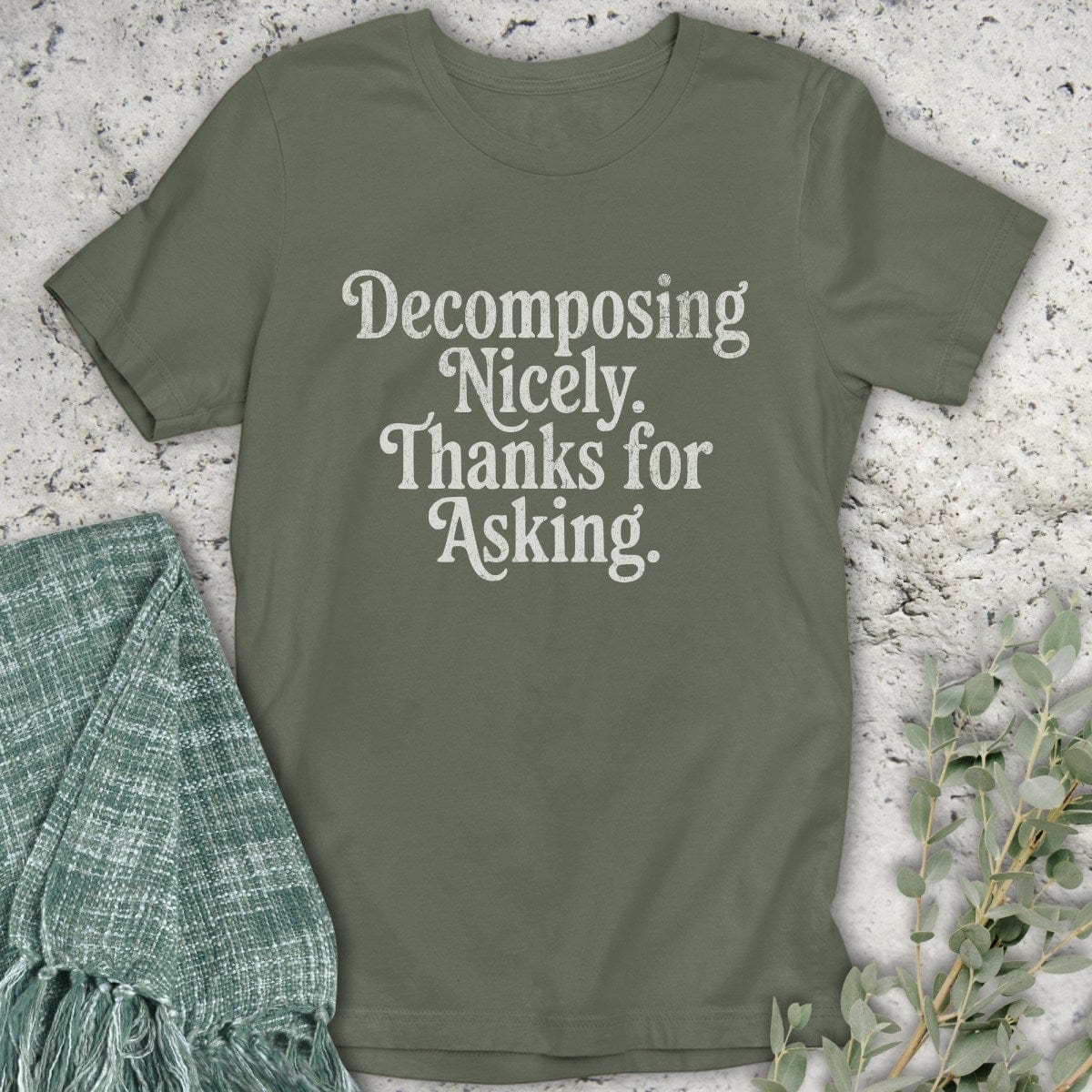 Stepping Green T-Shirt Decomposing Nicely T-Shirt