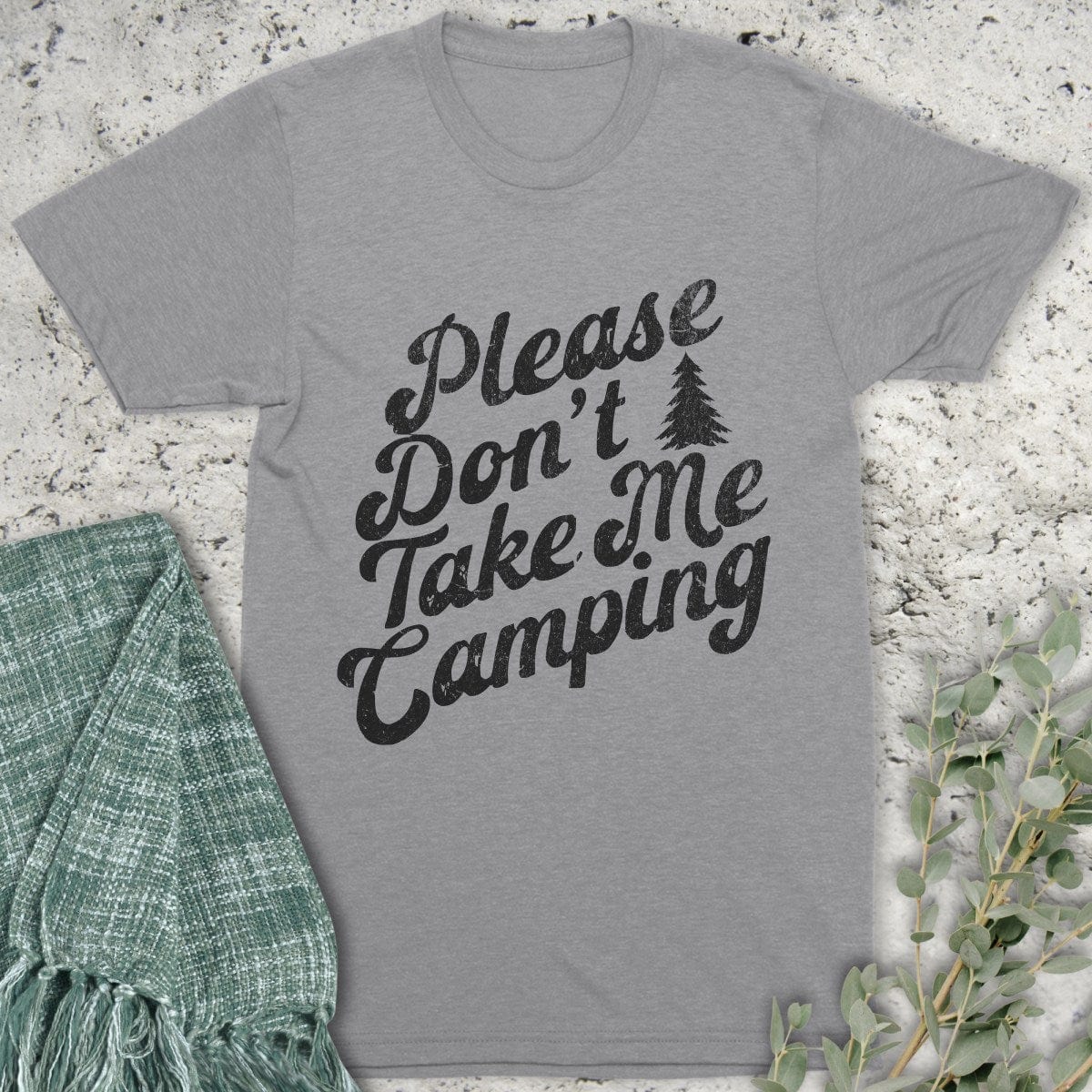 Stepping Green T-Shirt Don't Take Me Camping T-Shirt