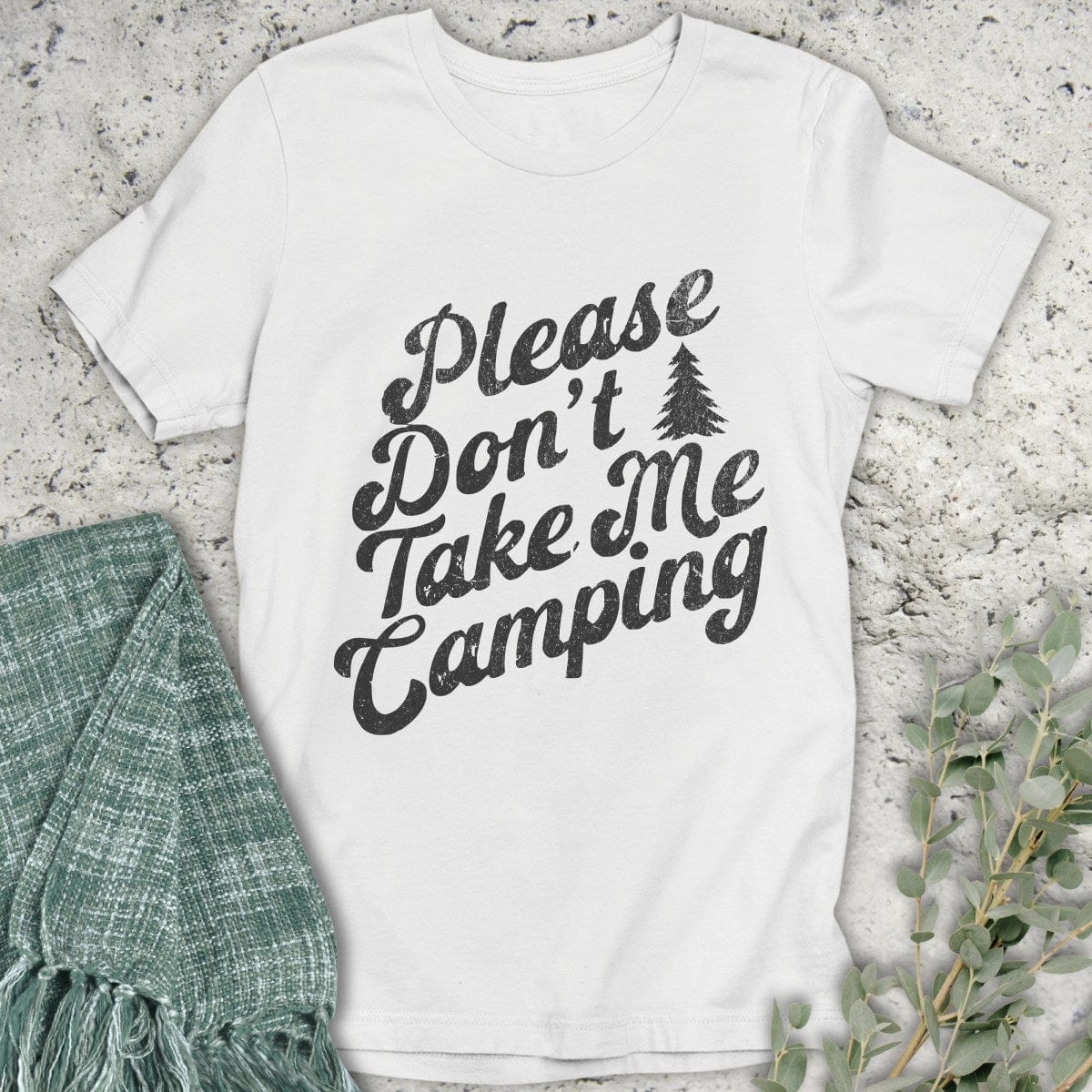 Stepping Green T-Shirt Don't Take Me Camping T-Shirt