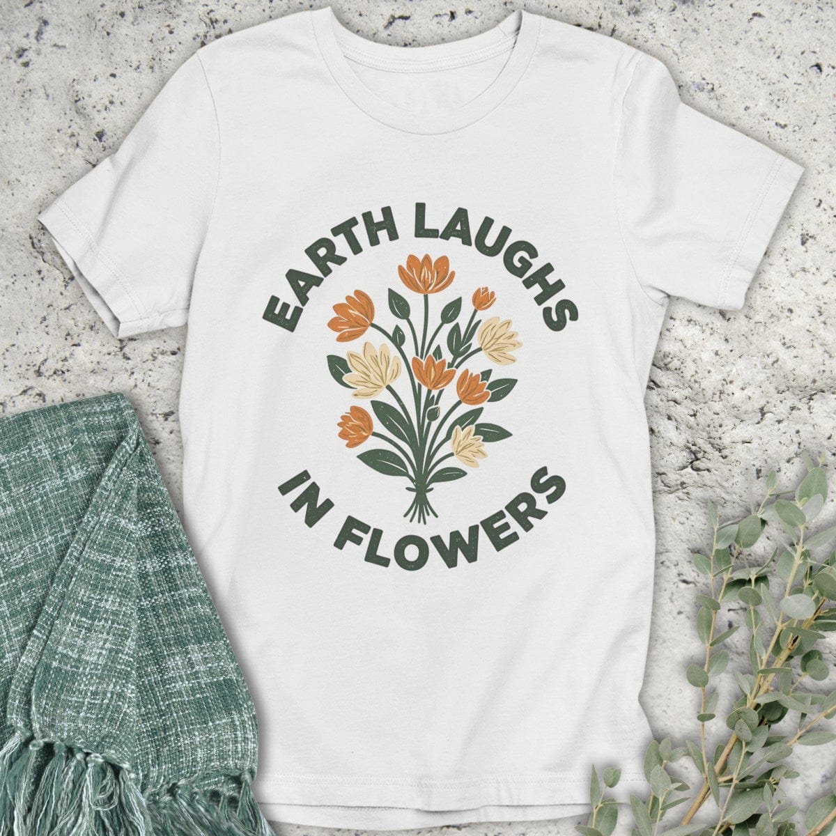 Stepping Green T-Shirt Earth Laughs Bouquet T-Shirt