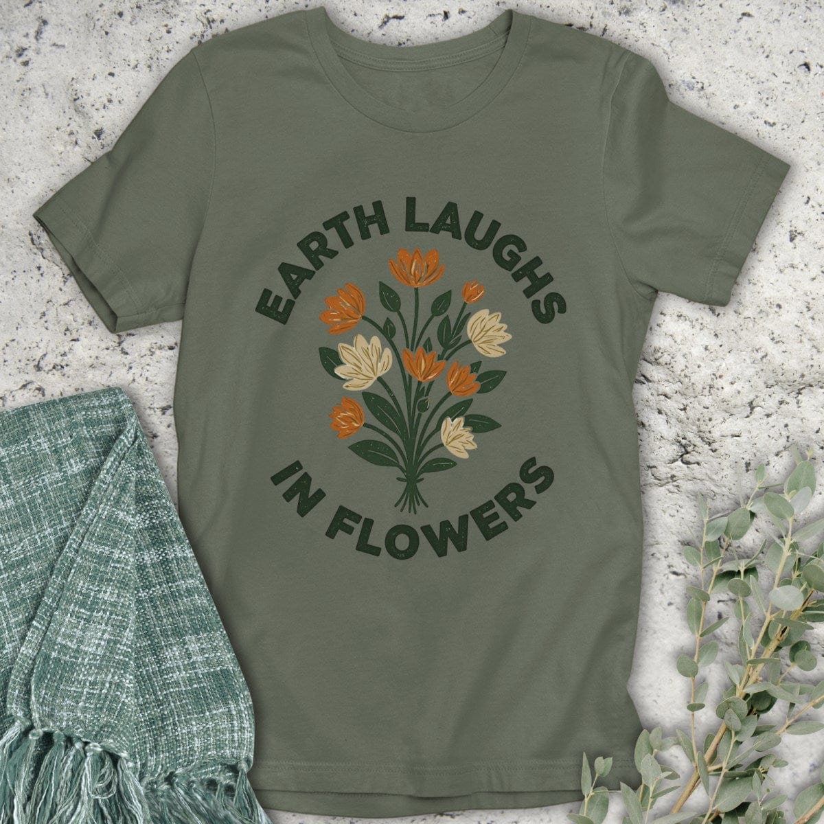 Stepping Green T-Shirt Earth Laughs Bouquet T-Shirt