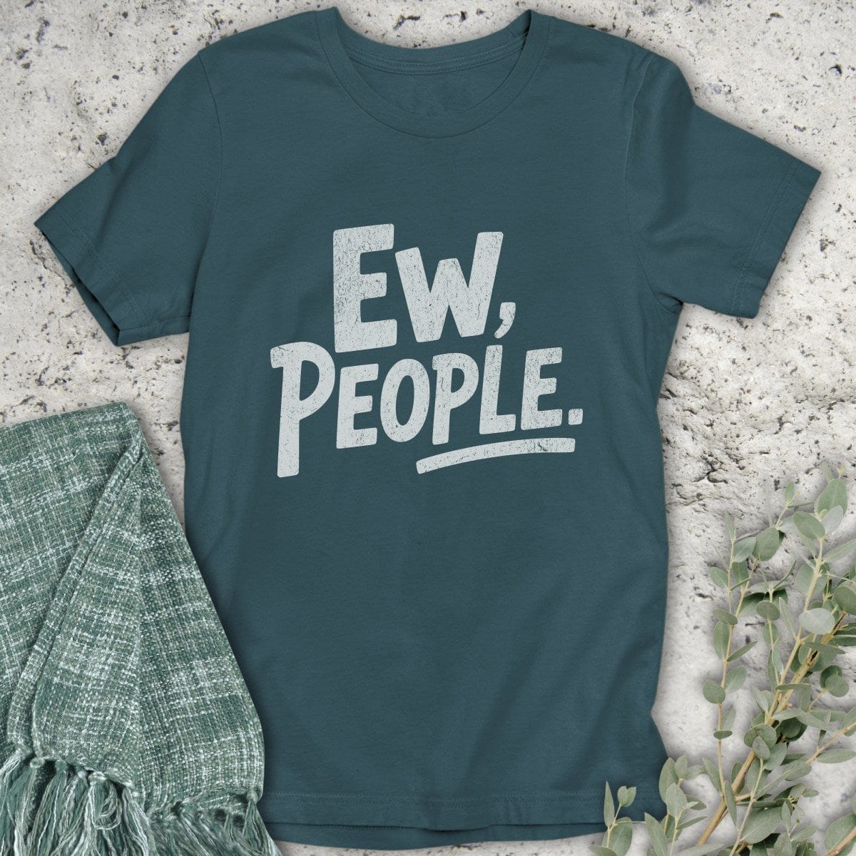 Stepping Green T-Shirt Ew People T-Shirt