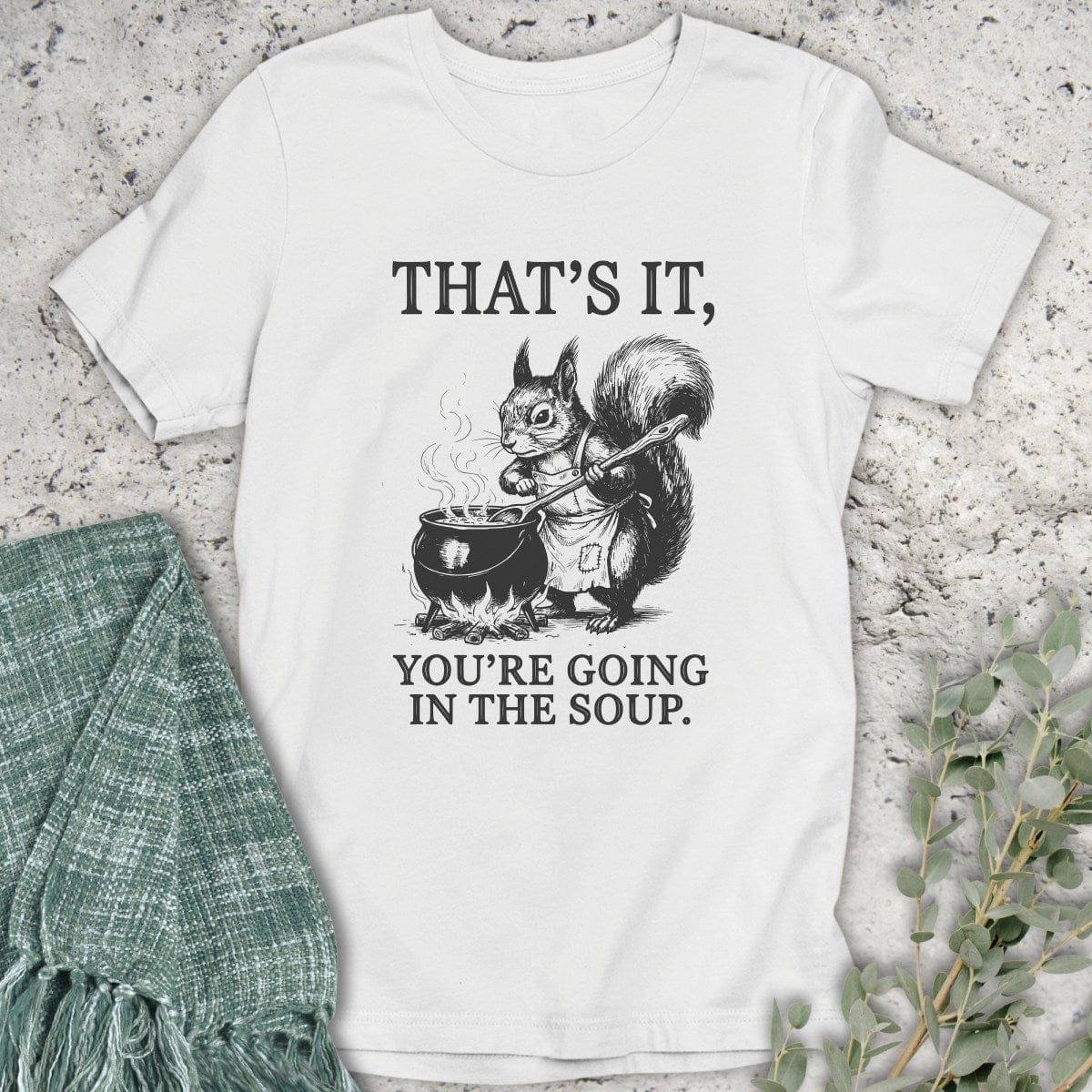 Stepping Green T-Shirt Going In The Soup Squirrel T-Shirt