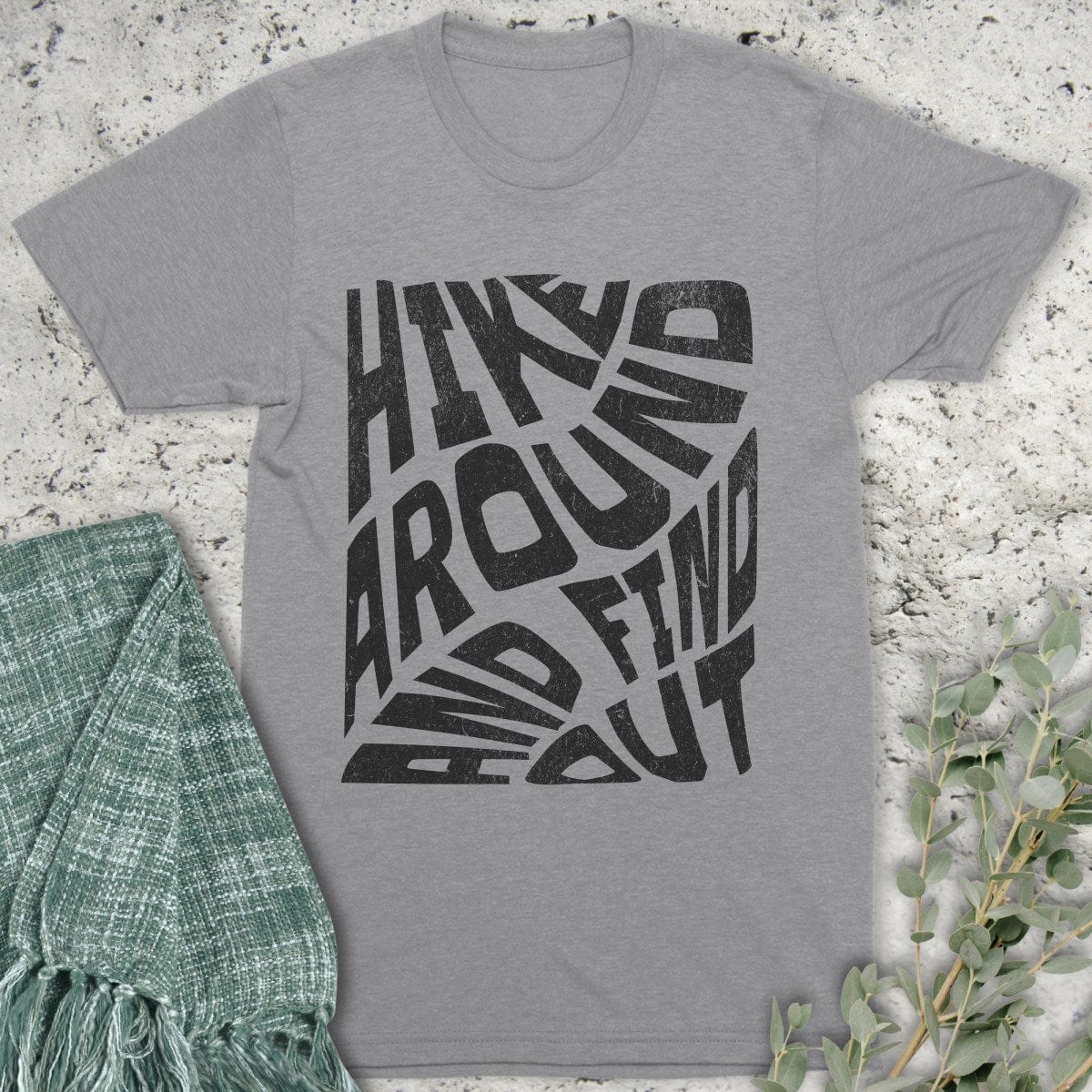 Stepping Green T-Shirt Hike Around and Find Out T-Shirt