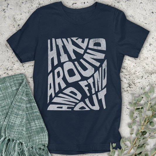 Stepping Green T-Shirt Hike Around and Find Out T-Shirt