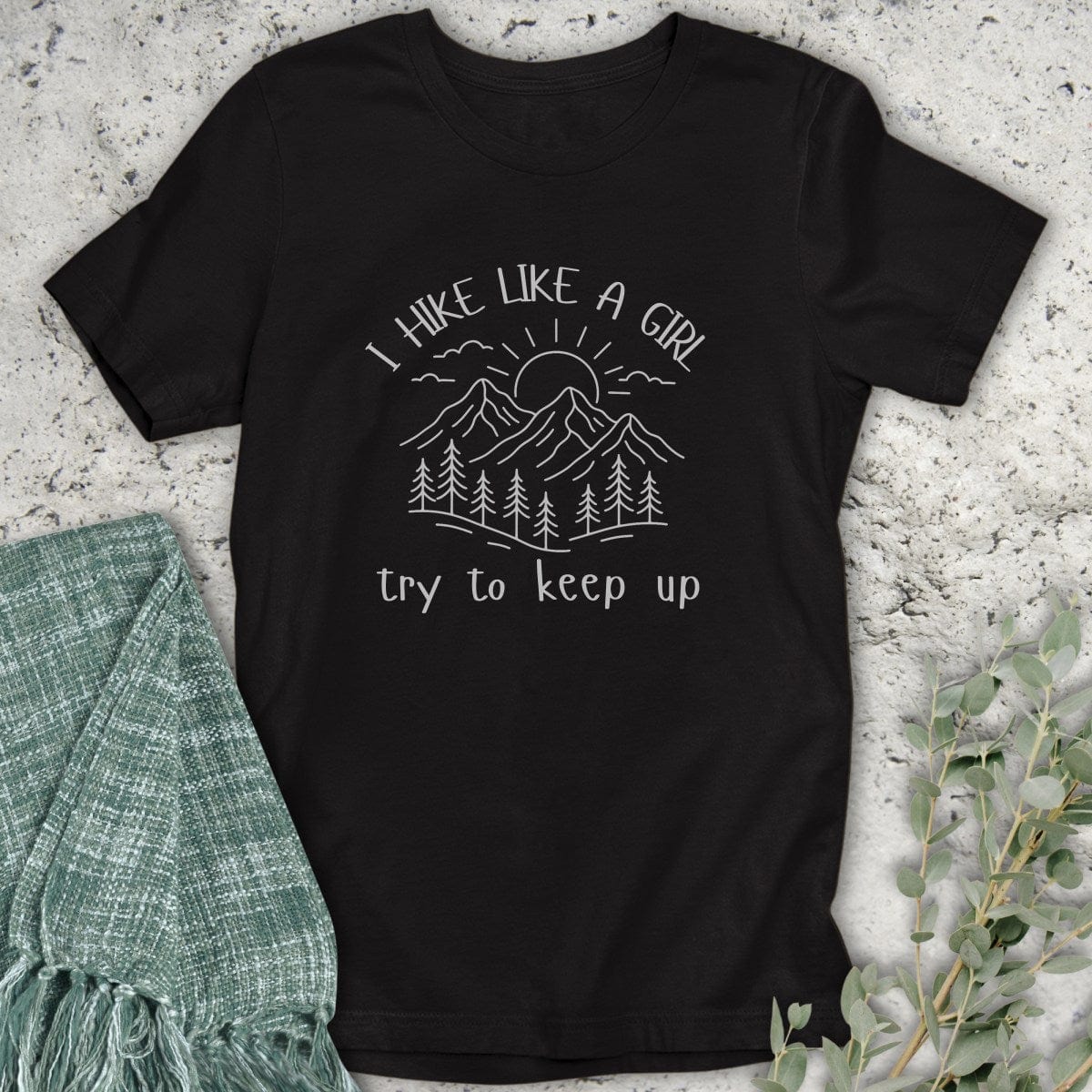 Stepping Green T-Shirt Hike Like A Girl T-Shirt