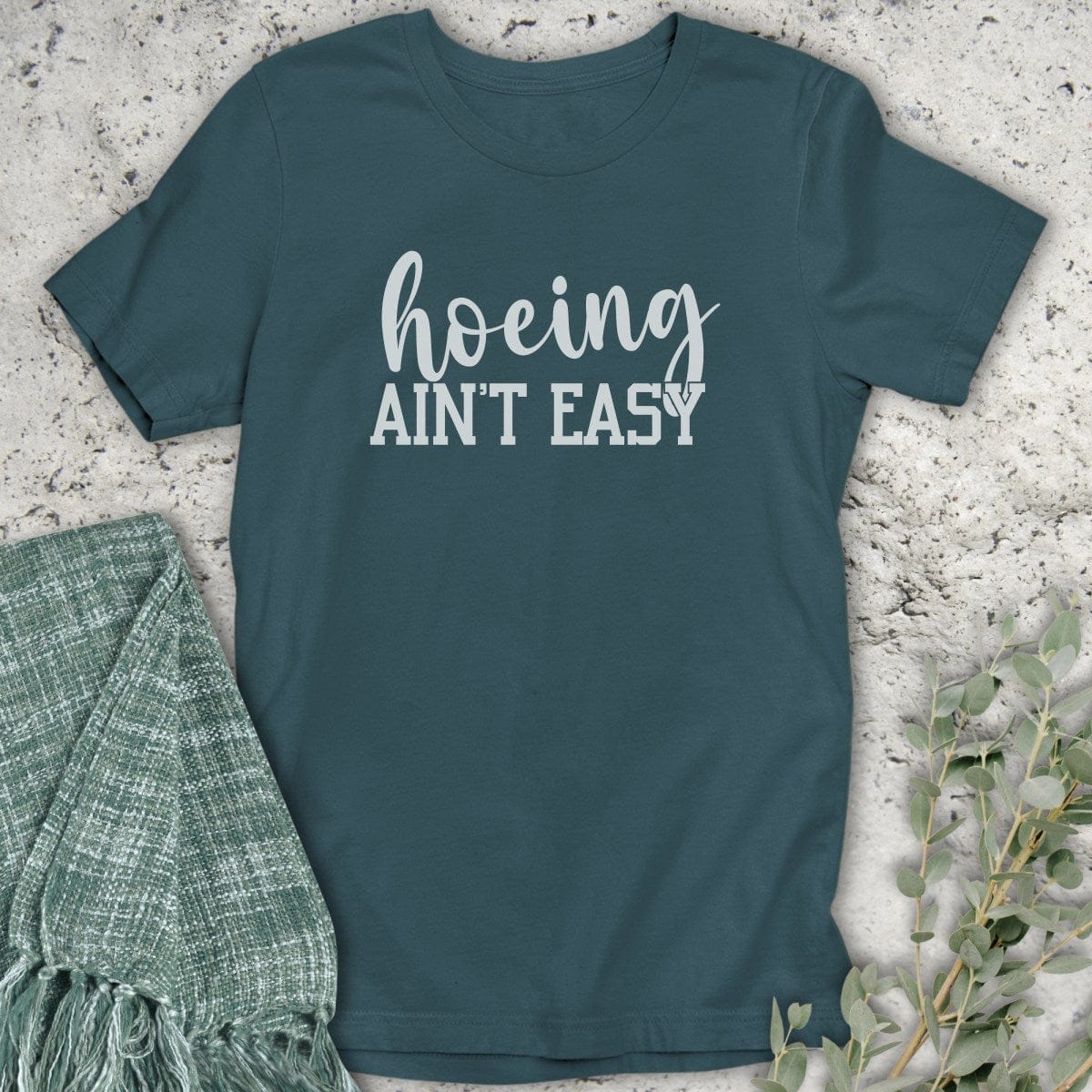Stepping Green T-Shirt Hoeing Ain't Easy Organic T-Shirt
