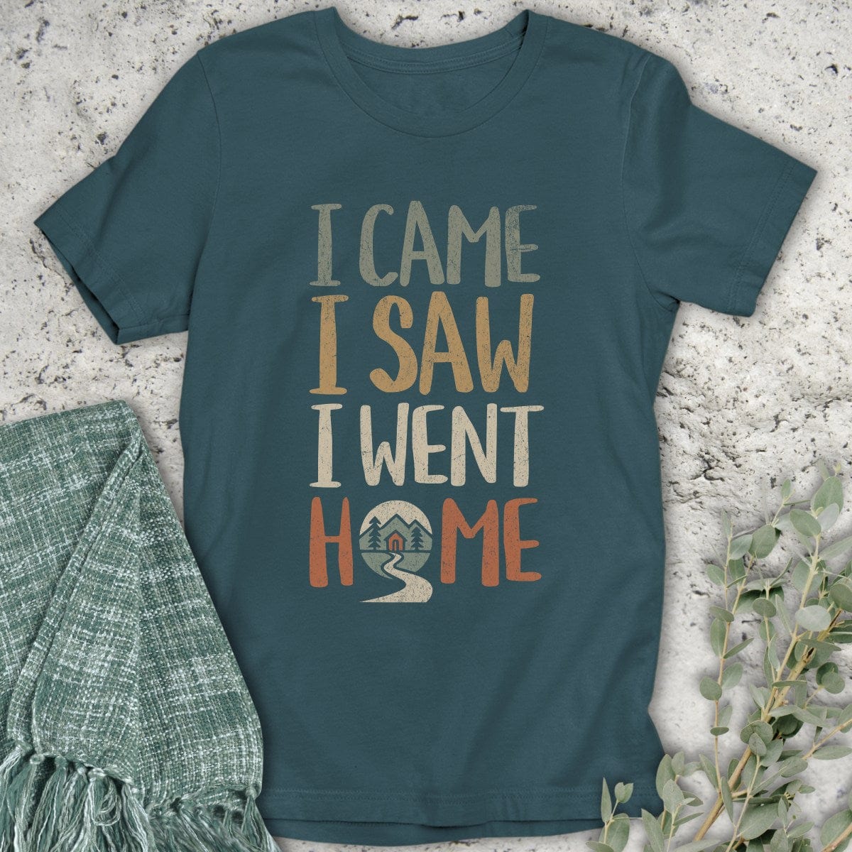 Stepping Green T-Shirt I Went Home T-Shirt