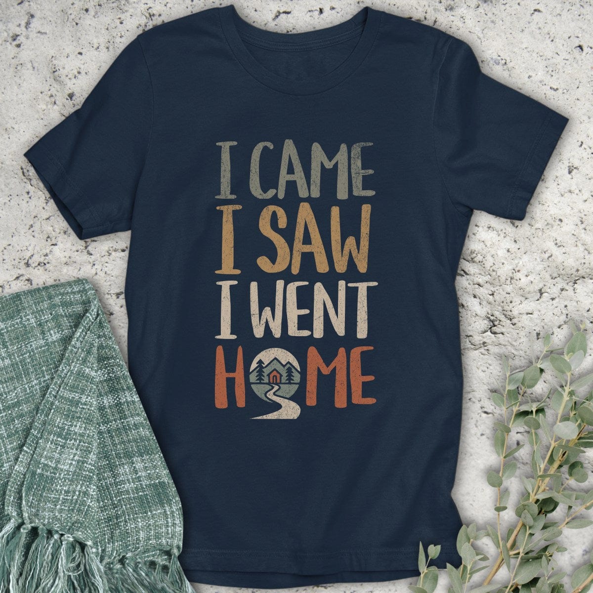 Stepping Green T-Shirt I Went Home T-Shirt