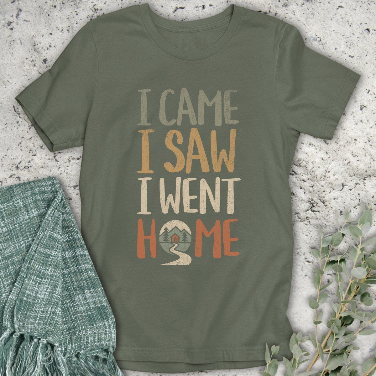 Stepping Green T-Shirt I Went Home T-Shirt