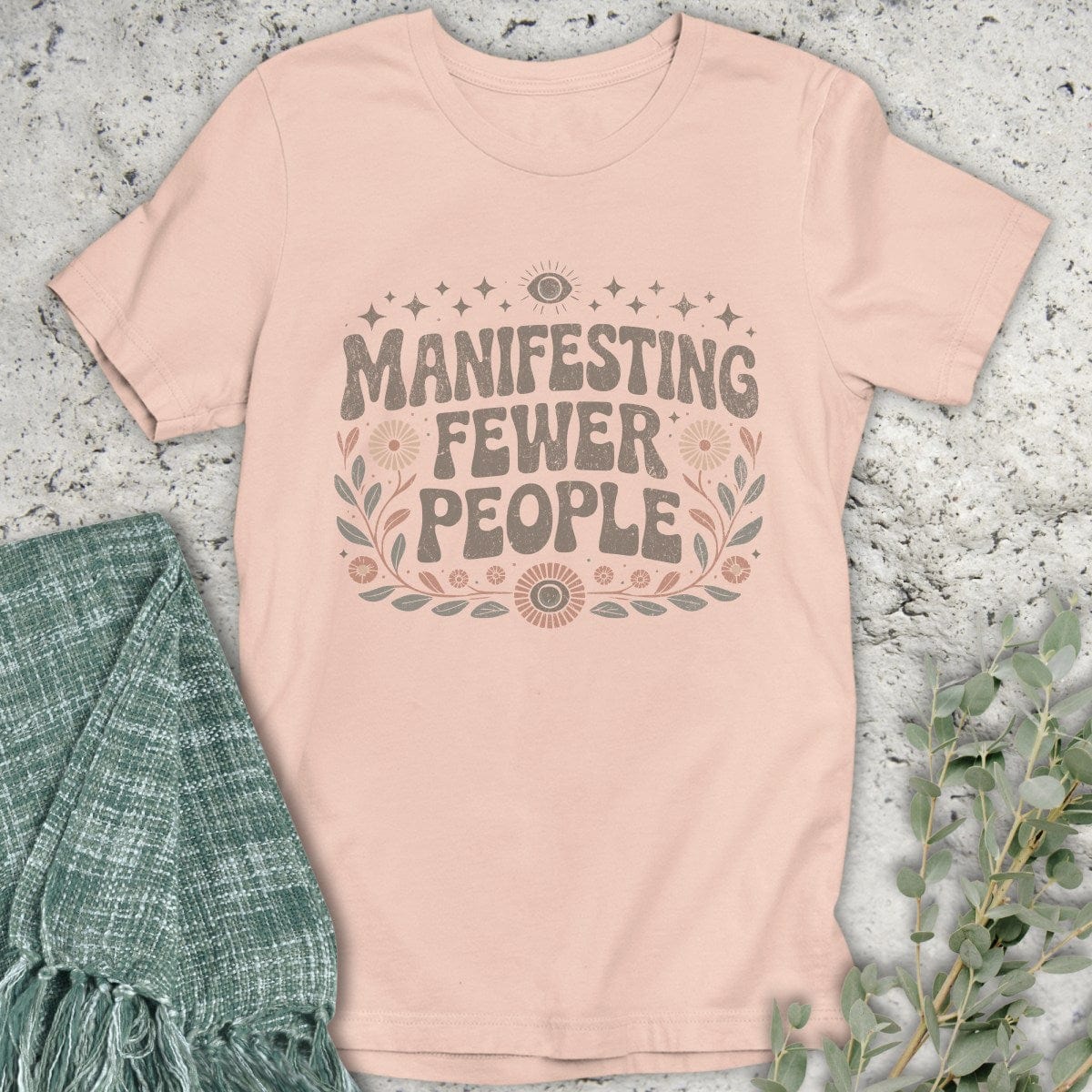 Stepping Green T-Shirt Manifesting Fewer People T-Shirt