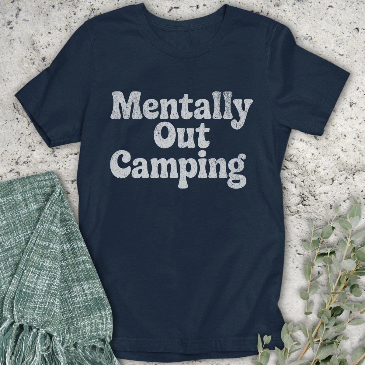 Stepping Green T-Shirt Mentally Camping T-Shirt