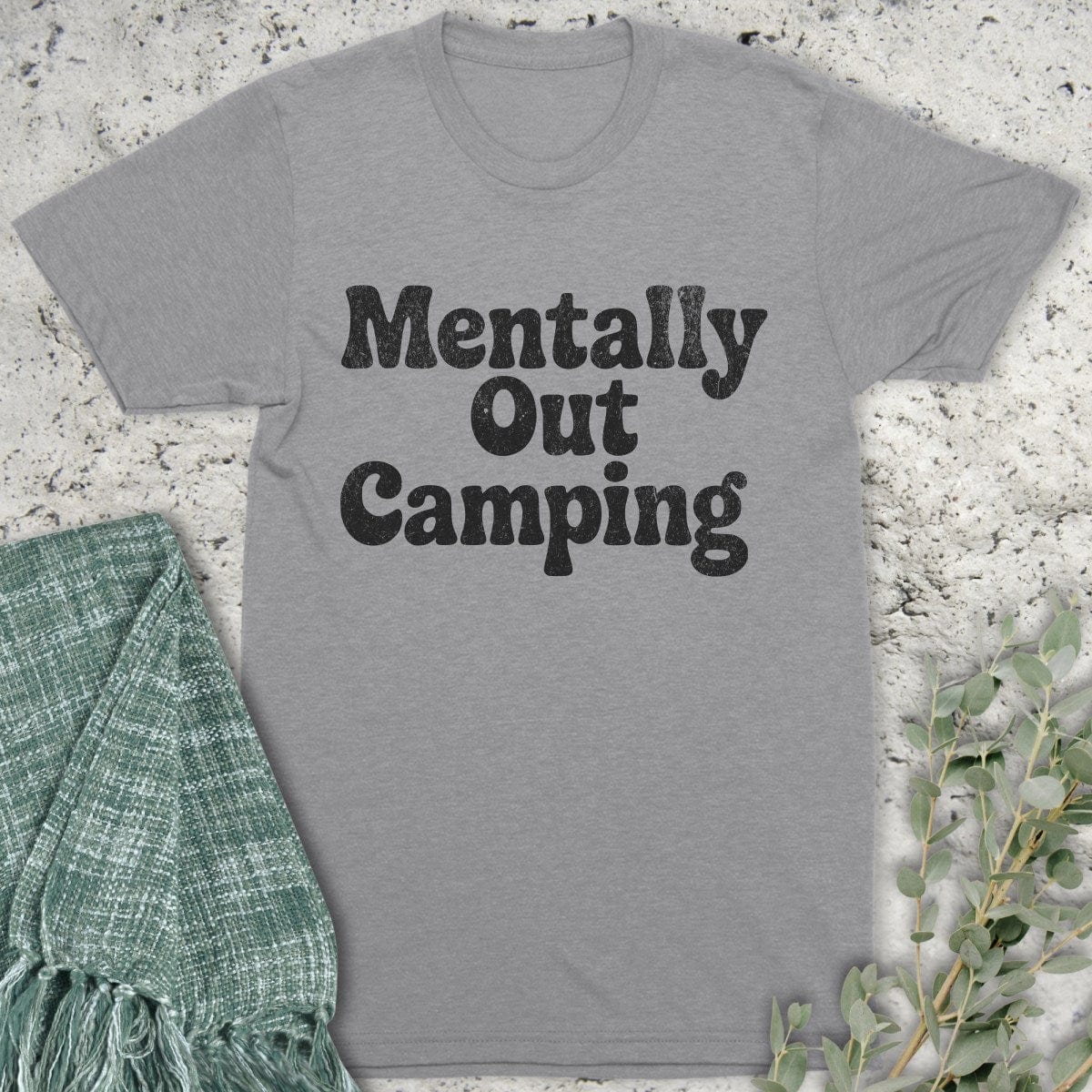 Stepping Green T-Shirt Mentally Camping T-Shirt