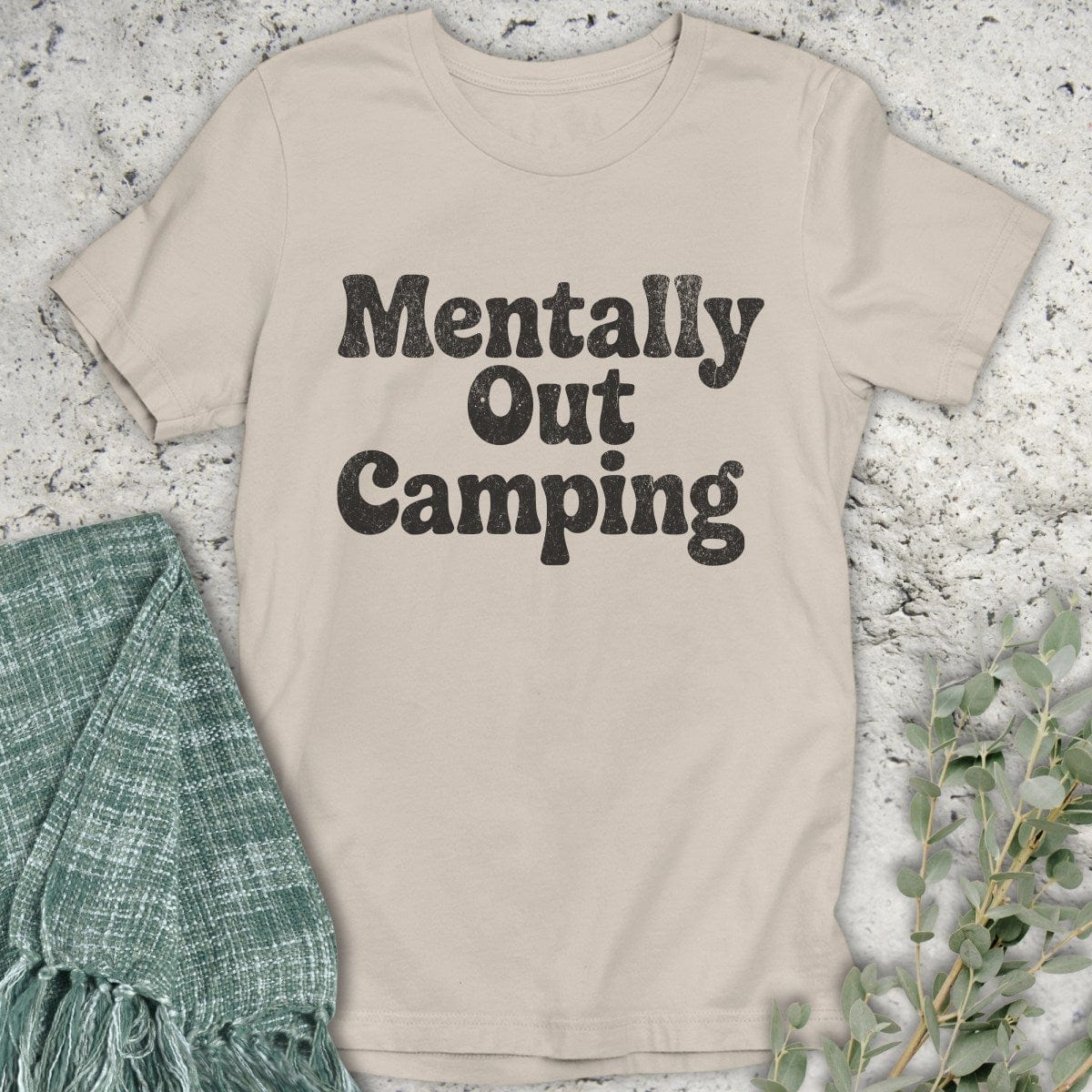 Stepping Green T-Shirt Mentally Camping T-Shirt