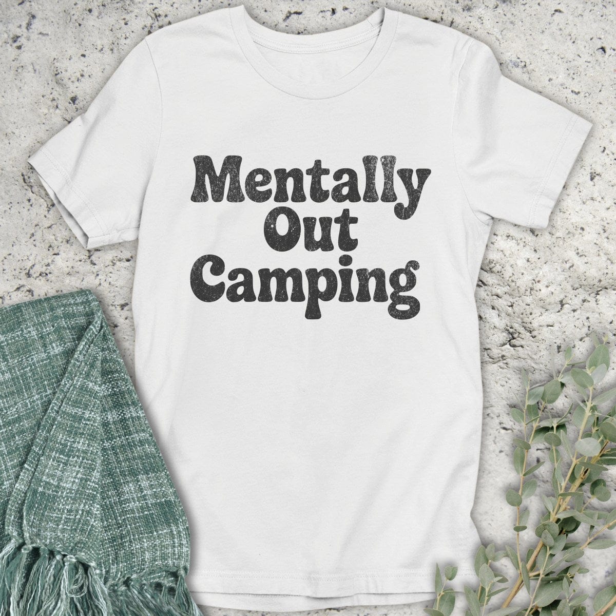 Stepping Green T-Shirt Mentally Camping T-Shirt