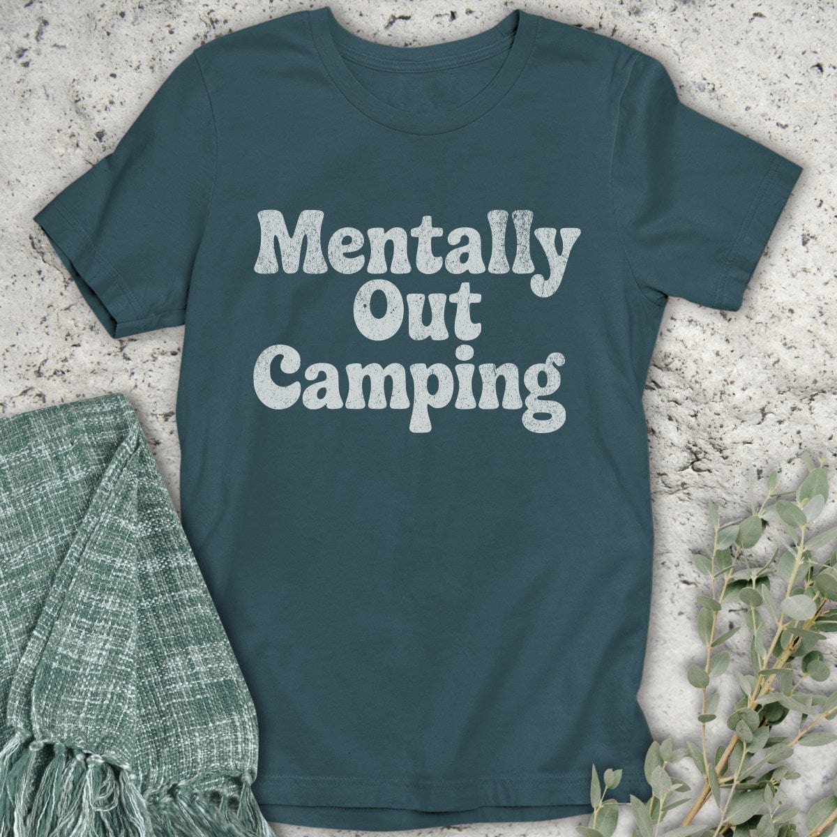 Stepping Green T-Shirt Mentally Camping T-Shirt
