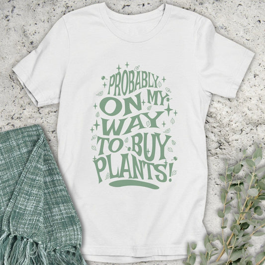 Stepping Green T-Shirt On My Way To Buy Plants T-Shirt