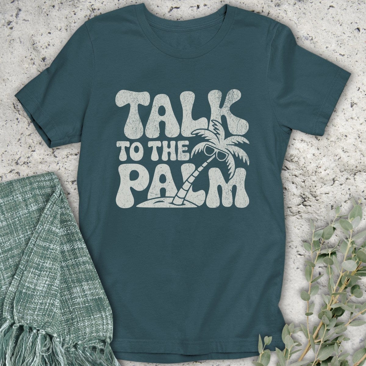 Stepping Green T-Shirt Talk To The Palm T-Shirt